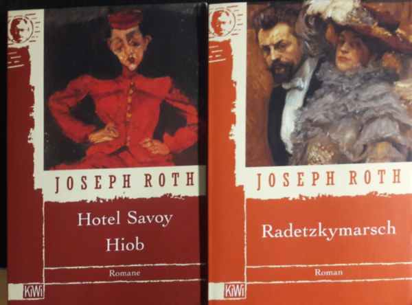 Joseph Roth - 1. Hotel Savoy. Hiob + 2. Radetzkymarsch. (Romane) ( 2 kötet )