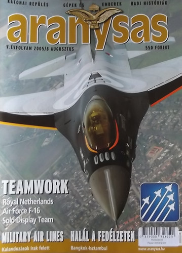 Trs  Istvn (Fszerk.) - Aranysas - Katonai repls, gpek s emberek, hadi histrik / 2005/8