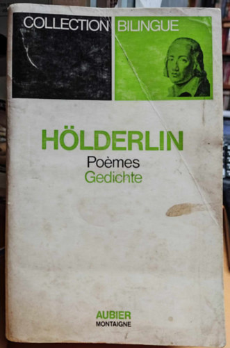Friedrich H�lderlin - Po�mes (Gedichte) - Collection Bilingue des Classiques Allemands