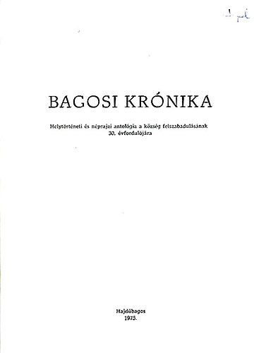 Dankó Imre (szerk.) - Bagosi krónika