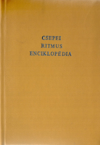 Csepei Tibor - Ritmus enciklopdia. Rhytmus Enzyklopdie
