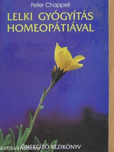 Peter Chappell - Lelki gyógyítás homeopátiával
