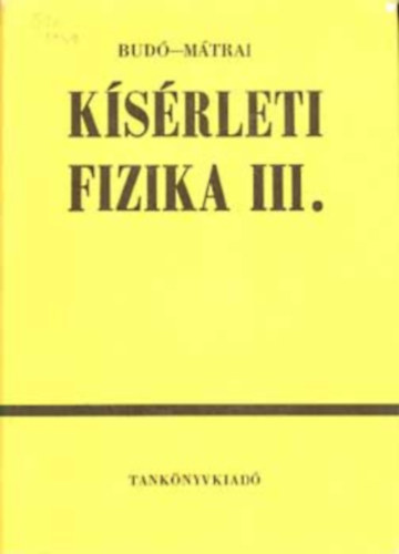 Bud goston, Dr. Mtrai Tibor - Ksrleti fizika III.
