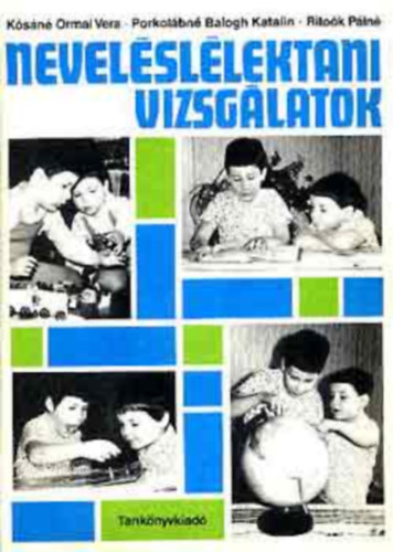 Ksn-Porkolbn-Ritok, Ksn Ormai-Jr-Kalmr - Nevelsllektani vizsglatok + Fejldsllektani vizsglatok (Trsas kapcsolat s szemlyisg)