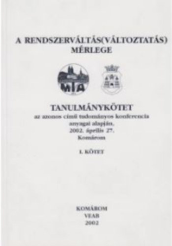 Beszteri B�la - Mikolasek S�ndor (szerk.) - A rendszerv�lt�s(v�ltoztat�s) m�rlege I.
