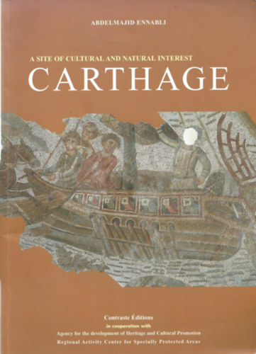 Abdelmajid Ennabli, Contraste ditions - A Site of Cultural and Natural Interest Carthage