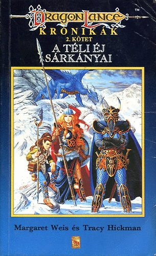 Margaret Weis; Tracy Hickman - A tli j srknyai (Dragon Lance)