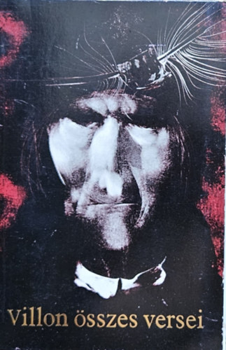 Francois Villon, Sz�sz Endre illusztr�ci�ival - Francois Villon �sszes versei - Sz�mozott!