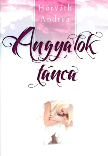 Horvth Andrea - Angyalok tnca