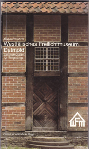 Stefan Baumeier - G. Ulrich Gromann - Wolf-Dieter Knenkamp - Museumsfhrer - Westflisches Freilichtmuseum Detmold Landesmuseum fr Volkskunde