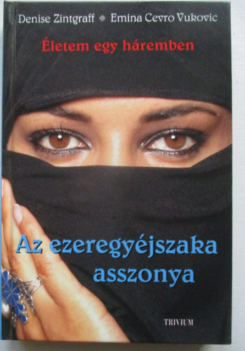 Zintgraff, Denise- Vukovic, E. - Az ezeregy�jszaka asszonya -�letem egy h�remben