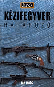Ian V. Hogg - Kézifegyver határozó
