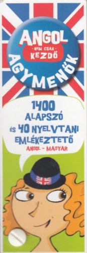 Angol agymenk (nem csak kezd) - 1400 alapsz s 40 nyelvtani emlkeztet (magyar-angol)