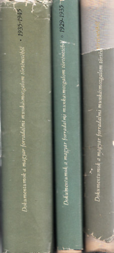 Dokumentumok a magyar forradalmi munkásmozgalom történetéből I-III.