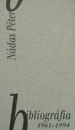 Baranyai-P�csi (Szerk.) - N�das P�ter bibliogr�fia 1961-1994