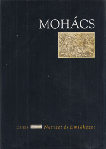 B. Szab Jnos (Szerk.) - Mohcs (Nemzet s Emlkezet)