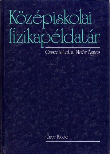 Mor gnes (szerk.) - Kzpiskolai fizikapldatr