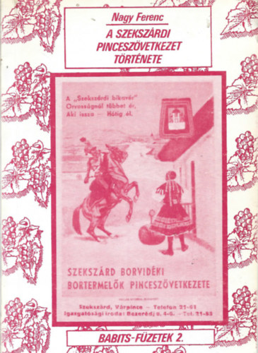 Nagy Ferenc - A Szeksz�rdi Pincesz�vetkezet t�rt�nete