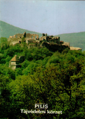 Temesi Ida (szerk.) - Pilis T�jv�delmi k�rzet - T�jak, Korok, M�zeumok Kisk�nyvt�ra 107