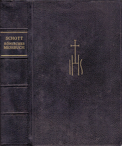 Anselm Schott O.S.B. - Das vollstaendige Rmische Messbuch - Lateinisch und deutsch