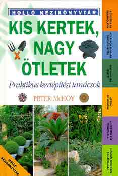 Peter McHoy - Kis kertek, nagy �tletek