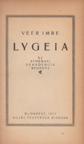 Ver Imre - Lygeia (Az athenaei dekadencia regnye)