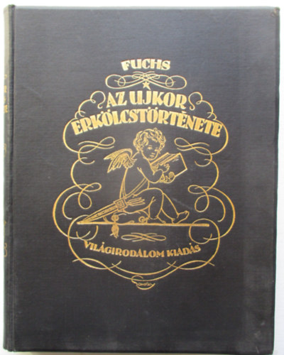 Fuchs - Az ujkor erk�lcst�rt�nete III.