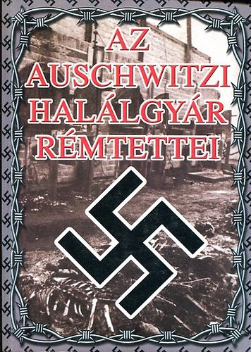 Wieslaw Kielar - Az auschwitzi hal�lgy�r r�mtettei