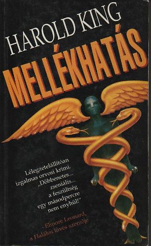 Harold King - Mellékhatás