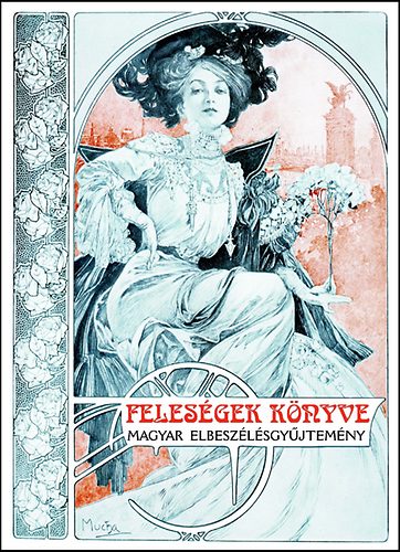 Feles�gek k�nyve - Magyar elbesz�l�sgy�jtem�ny