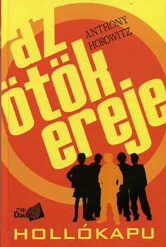 Anthony Horowitz - Hollkapu - Az tk ereje