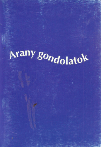 Arany gondolatok minden napra