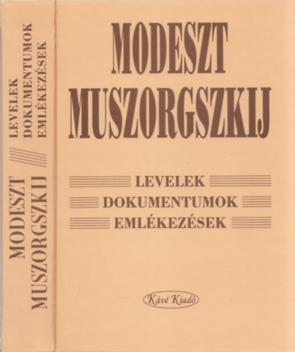 Bojti Jnos - Papp Mrta (szerk.) - Modeszt Muszorgszkij - Levelek, dokumentumok, emlkezsek