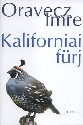 Oravecz Imre - Kaliforniai frj