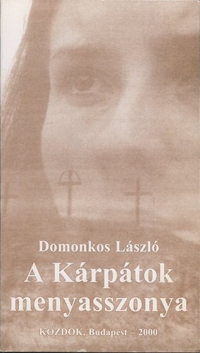 Domonkos László - A Kárpátok menyasszonya