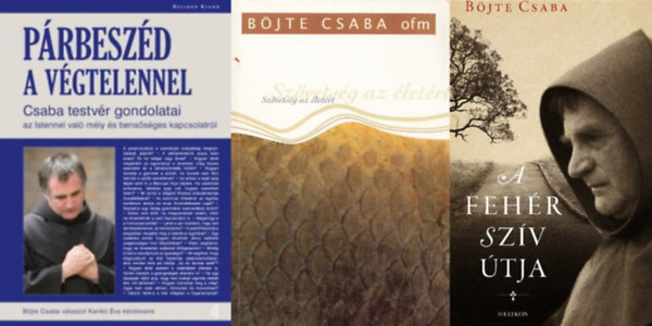 Böjte Csaba, Karikó Éva - 3 db Böjte Csaba kötet: Szövetség az életért + Párbeszéd a végtelennel + A fehér szív útja