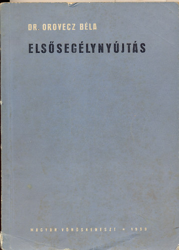 Dr. Oravecz B�la - Els�seg�lyny�jt�s