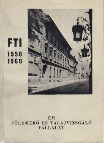 FTI 1950-1960 (F�ldm�r� �s Talajvizsg�l� V�llalat)