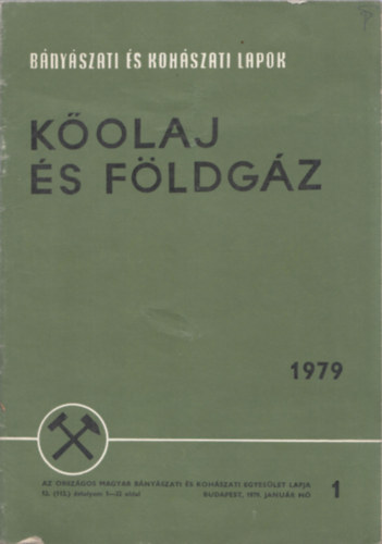 K�olaj �s f�ldg�z (B�ny�szati �s koh�szati lapok) 1979 1-12. Teljes �vfolyam lapsz�monk�nt