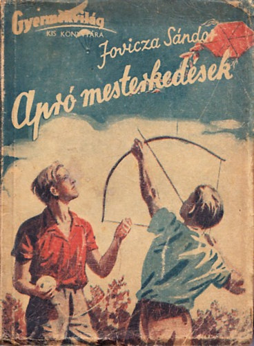 Jovicza S�ndor - Apr� mesterked�sek (A Gyermekvil�g Kis K�nyvt�ra)