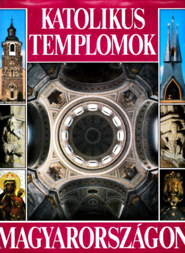 Dercsényi-Hegyi-Marosi-Török - Katolikus templomok Magyarországon