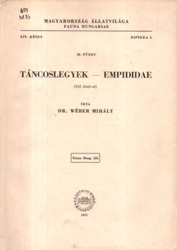 Dr. Wéber Mihály - Táncoslegyek - Empididae (162 ábrával) - Magyarország állatvilága (Fauna Hungariae) XIV. kötet 13. füzet