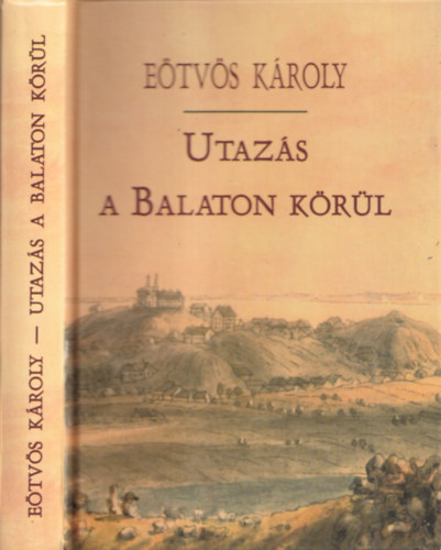 Etvs Kroly - Utazs a Balaton krl