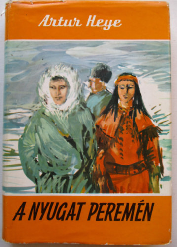 Artur Heye - A nyugat peremn