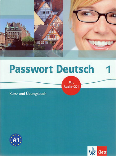 Ulrike Albrecht; Dorothea Dane; Christian Fandrych; Gaby Gr�sshaber; Uta Henningsen; Angela Kilimann; Tina Schafer - Passwort Deutsch 1. - Kurs- und �bungsbuch mit Audio-CD