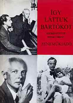 Bnis Ferenc (szerk.) - gy lttuk Bartkot