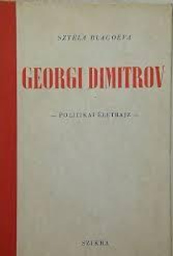 Sztela Blagoeva - Georgi Dimitrov (politikai letrajz)