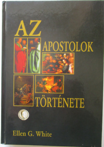 Ellen Gould White - Az apostolok története