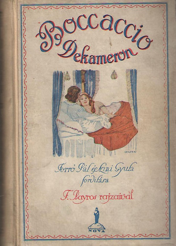 Giovanni Boccaccio - Dekameron - Forr� P�l �s Szini Gyula ford�t�sa, F. Bayros rajzaival