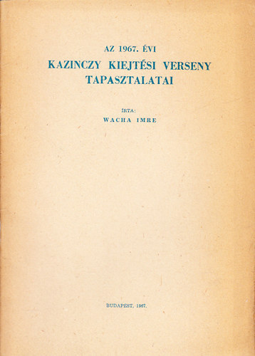Wacha Imre - Az 1967. évi Kazinczy kiejtési verseny tapasztalatai